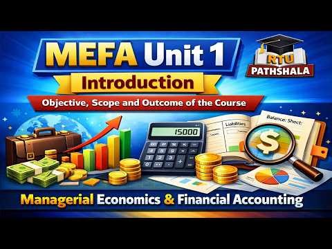 MEFA Unit 1 | Introduction: Objective, scope and outcome of the course | RTU Pathshala