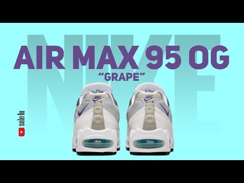 Nike Air Max 95 OG “GRAPE” | Details + Release Info | 2026