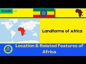 Location and Related Features of AFRICA [Geography Grade 10 Unit 1 L2] @alisprings