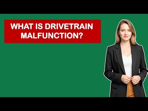 What is Drivetrain Malfunction?