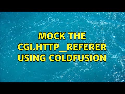 Mock the CGI.HTTP_REFERER using Coldfusion (4 Solutions!!)
