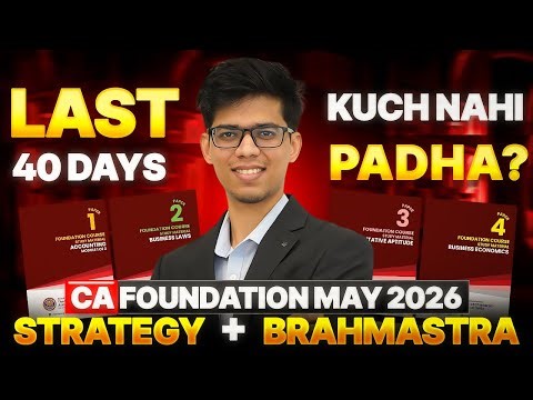 Last 40 days MASTER STRATEGY for CA foundation may 2026🔥CA foundation may 26 strategy|CA foundation