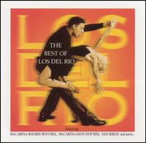 Los Del Rio - The Best Of Los Del Rio