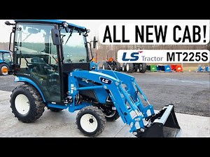 This LS MT225s received the ALL NEW premium glass cab! Have a look at our preview!