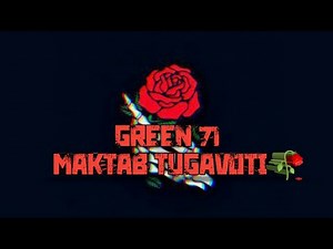 GREEN71 MAKTAB TUGAVOTI XAYOTIY MP3
