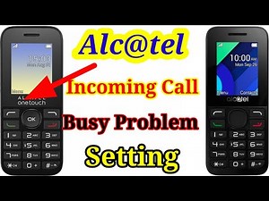 Make Alcatel Phone Incoming Call Problem Setting/Make Online Setting
