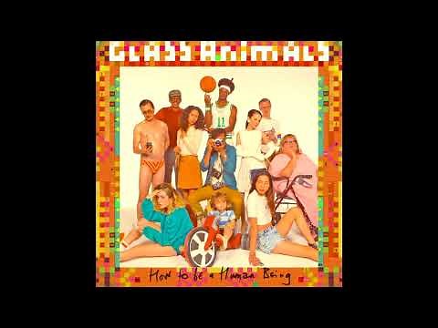 Glass Animals - How To Be A Human Being
