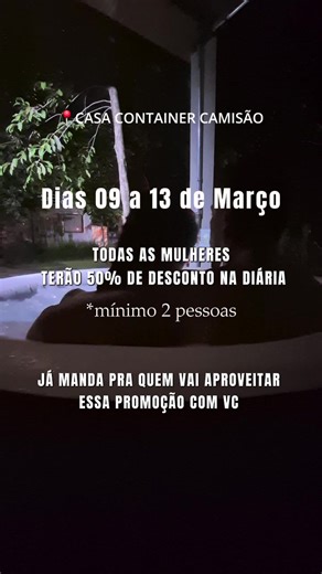 Venha aproveitar a Promoção da Semana das Mulheres na Casa Container Camisão garanta ja sua data 9 a 13 de março todas as mulheres tem 50� desconto link na bio #CAMISÃO #PANTANAL #PIRAPUTANGA