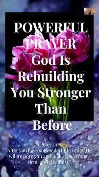 POWERFUL PRAYER | God Is Rebuilding You Stronger Than Before🙏 #love #faith #prayerandpurpose
