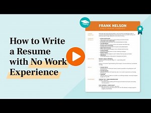 How to Write a Resume with No Work Experience
