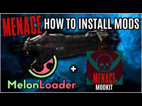 Menace | How To Install Mods Using Melon Loader & Menace Modkit