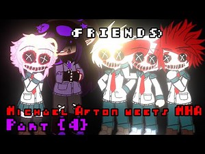 Michael Afton meets MHA—Ep. 4 "Plot armour; change of heart"