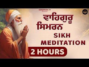 Waheguru Simran | Sikh Meditation | Relaxing Music Simran | 2 Hours Gurbani