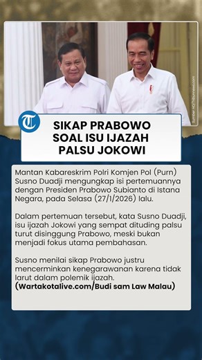 Disodori Isu Ijazah Jokowi, Prabowo Tunjukkan Sikap Kenegarawanan, Susno: Tak Mau Larut