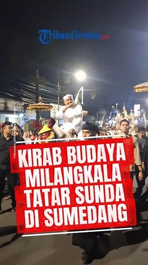 MERIAH! Kirab Budaya Milangkala Tatar Sunda di Sumedang 2026 🎭✨