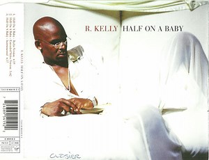 R. Kelly - Half On A Baby