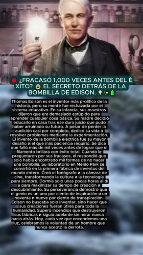 🔴 ¿Edison era "estúpido" según sus maestros? 💡 La increíble historia de las 1,000 bombillas.