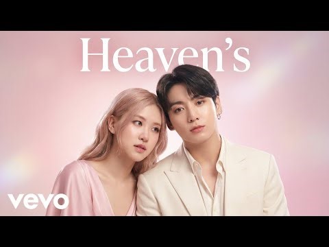 Rosé & Jungkook — Heaven’s (Official Music Video)