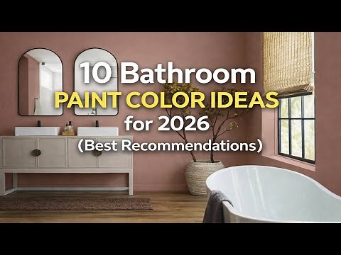 10 Bathroom Paint Color Ideas for 2026 (Best Recommendations)