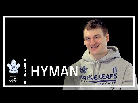 The Leaf: Blueprint- Hyman [Zach Hyman on resiliency & the relationships that fuel his work ethic]