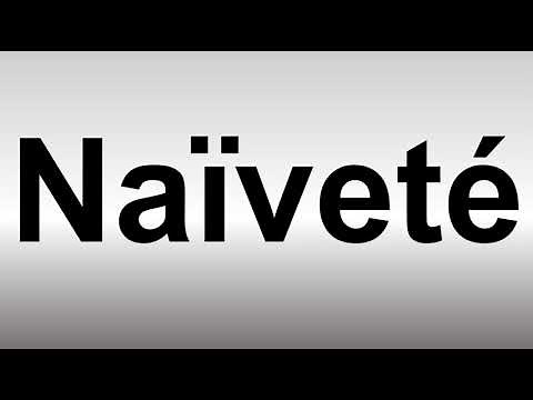How to Pronounce Naivete