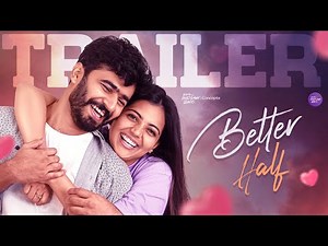 Better Half Trailer | Telugu Webseries 2025 | South Indian Logic