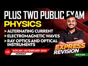 Plus Two Public Exam - Physics - Express Revision | Xylem Plus Two