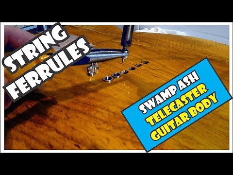 String Ferrules: How To Install Using A Soldering Iron In A Swamp Ash Telecaster Guitar Body [4/11]
