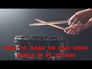 How to create ur own drum rolls in fl studio