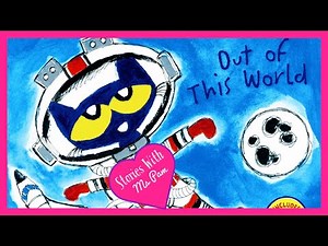 Pete the Cat Out of This World | Kids Book Read Aloud