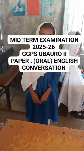 Mid Term Examination 2025-26 Paper: ORAL ENGLISH CONVERSATION GGPS UBAURO II HEAD MISTRESS Ms. Aneeza Kanwal | Government Girls Primary School Ubauro II