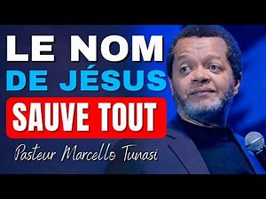Le seul nom qui sauve, guérit et délivre | Pasteur Marcello Tunasi