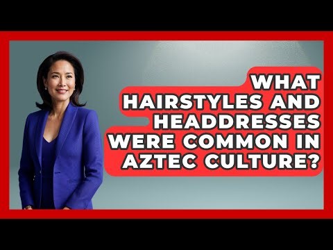 What Hairstyles And Headdresses Were Common In Aztec Culture? - Magical Mexico Moments