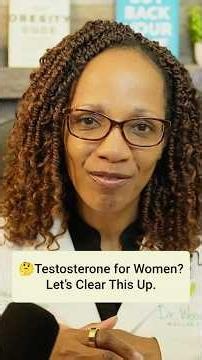 Testosterone for Women? Let’s Clear This Up.