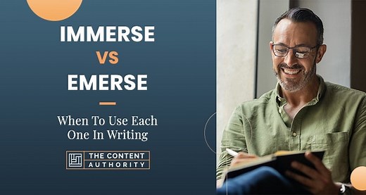 Immerse Vs Emerse, When To Use Each One In Writing