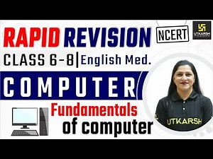 Fundamentals of Computer | Class 6 to 8 | Computer | Rapid Revision | Teena Ma'am