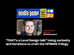 “THAT is a Level Design talk” Using curiosity and iterations to craft the HITMAN Trilogy