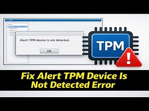 How to Fix Alert TPM Device Is Not Detected Error on Dell Computers