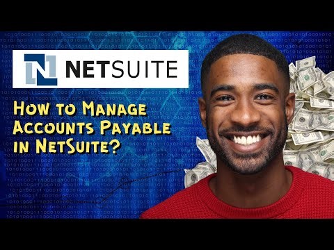 How to Manage Accounts Payable in NetSuite