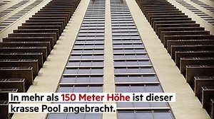 Dieser Pool ist nichts für Leute mit Höhenangst. | NEON Unnützes Wissen
