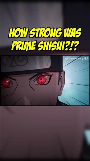 How Strong Was Prime Shisui Uchiha - Part 3