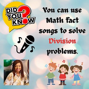 Using Math Fact Songs to Solve Division Problems