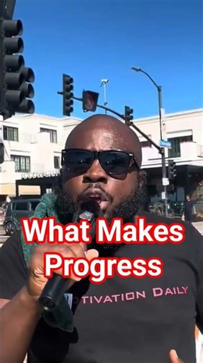What Makes Progress | Motivation To Keep Moving Forward #dayodman #motivation #positivity
