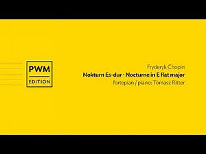 Fryderyk Chopin – „Nokturn Es-dur ” | “Nocturne in E flat major”
