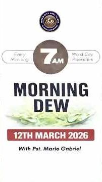 Morning Dew // 12th March 2026 // With Pastor Mario Gabriel