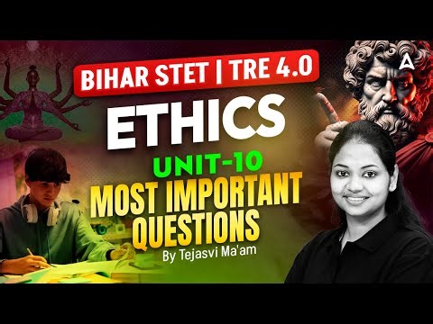 Bihar STET/TRE 4.0 Philosophy Ethics | Ethics Most Important Questions | Ethics PYQ By Tejasvi Mam