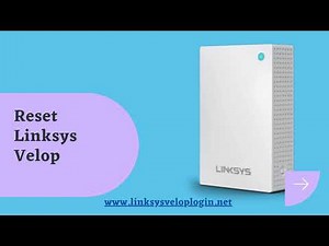 Reset Linksys Velop | linksyssmartwifi.com | Linksys Velop Setup