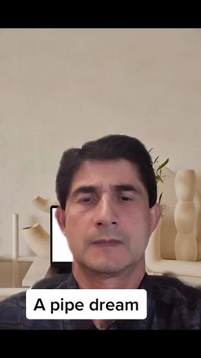 idiom - “a pipe dream” #learnenglish #englishlessons #english #idioms #teachenglish