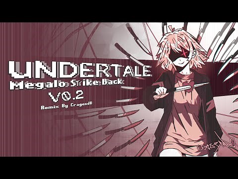 Undertale - "Megalo Strike Back" - [Chara's Theme] - Remix (V0.2) [By Cragend0]