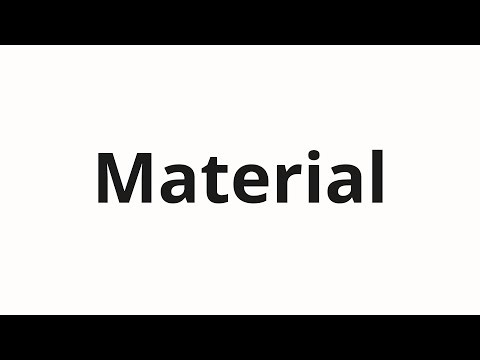 How to pronounce Material